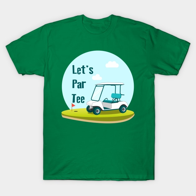 Let's Par Tee T-Shirt by TomCage